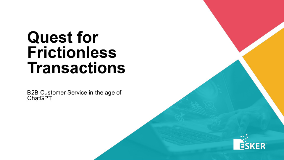 4. Esker Presentation Slides: Quest for Frictionless Transactions thumbnail