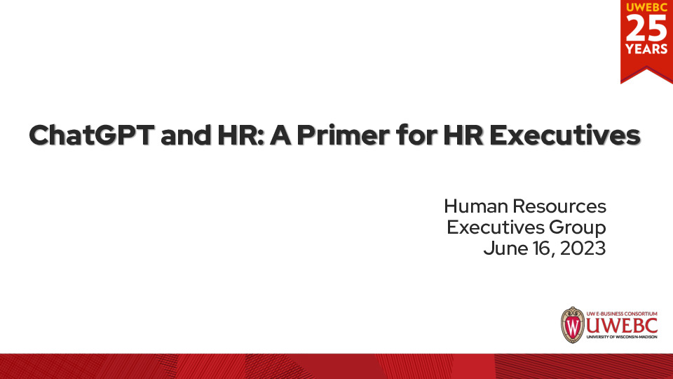 2. UWEBC Presentation Slides: ChatGPT and HR: A Primer for HR Executives thumbnail