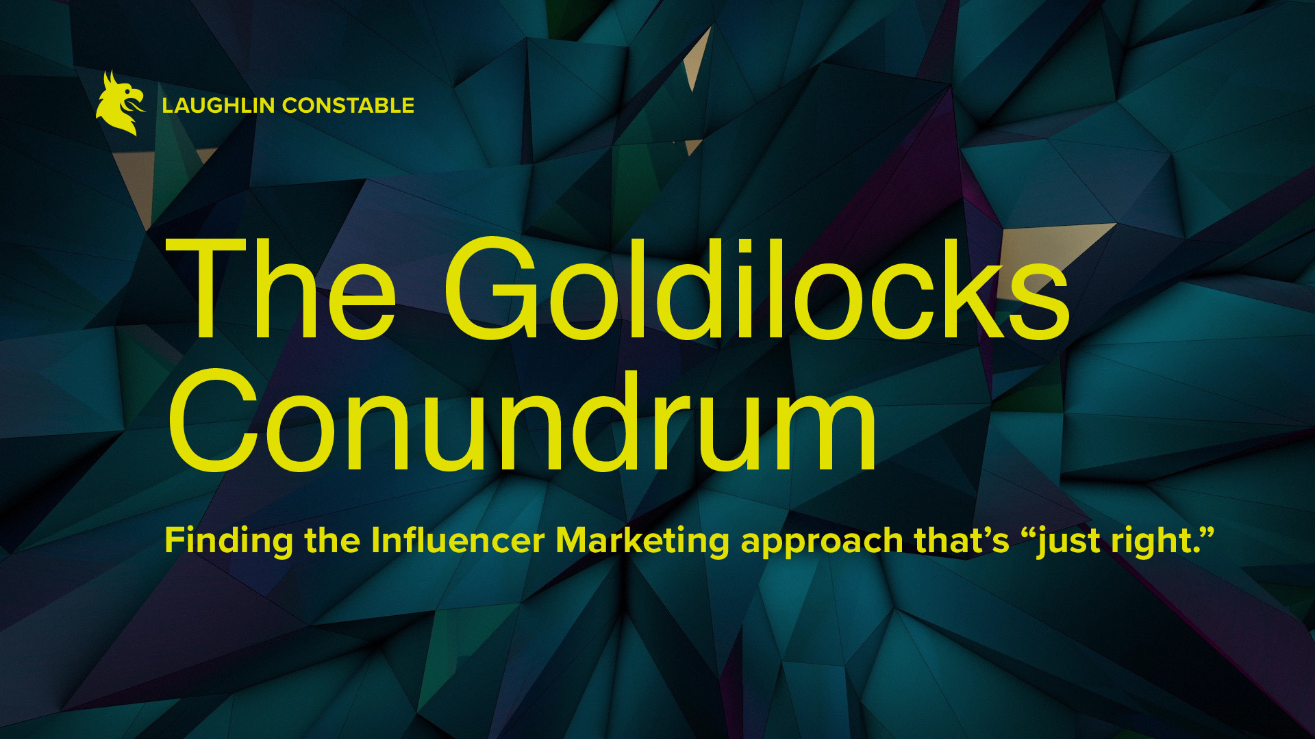 Laughlin Constable Presentation Slides: The Goldilocks Conundrum thumbnail