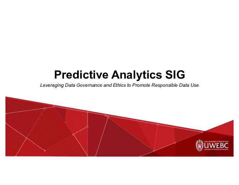 2. UWEBC Presentation Slides: Leveraging Data Governance and Ethics to Promote Responsible Data Use thumbnail