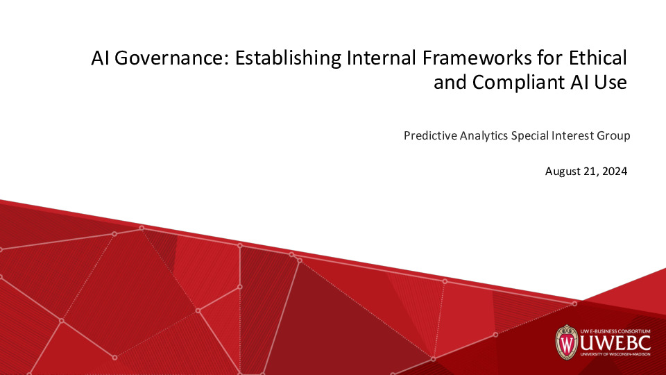 2. UWEBC Presentation Slides: AI Governance- Establishing Internal Frameworks for Ethical and Compliant AI Use thumbnail