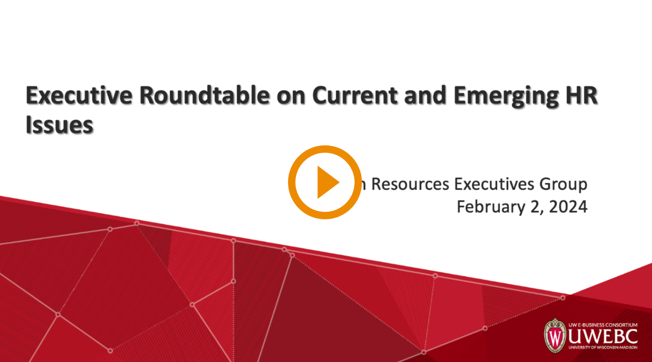 1. Full Event Recording: Executive Roundtable on Current and Emerging HR Issues thumbnail